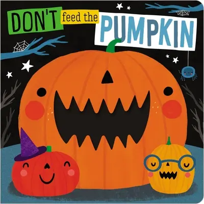 Füttere nicht den Kürbis - Don't Feed the Pumpkin
