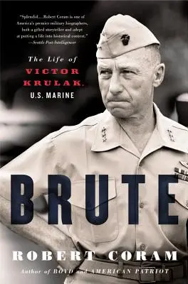 Brutal: Das Leben von Victor Krulak, U.S. Marine - Brute: The Life of Victor Krulak, U.S. Marine