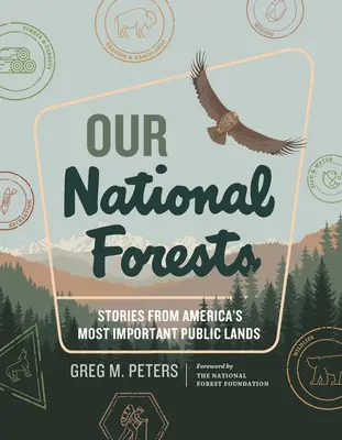 Unsere nationalen Wälder: Geschichten aus Amerikas wichtigstem öffentlichen Land - Our National Forests: Stories from America's Most Important Public Lands