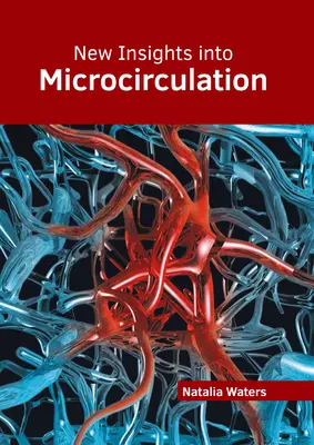 Neue Einblicke in die Mikrozirkulation - New Insights Into Microcirculation