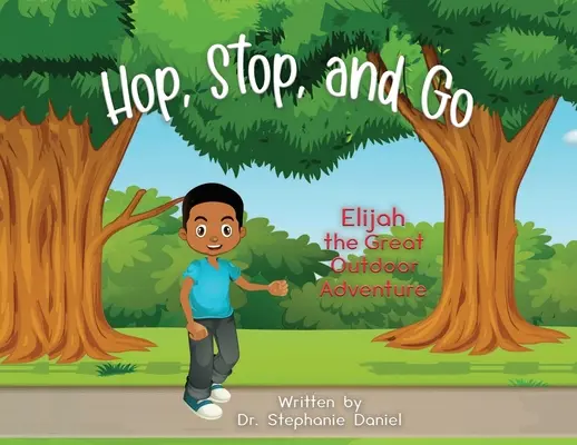 Hop, Stop und Go: Elia, das große Outdoor-Abenteuer - Hop, Stop, and Go: Elijah the Great Outdoor Adventure