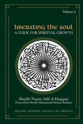 Die Seele befreien: Ein Leitfaden für spirituelles Wachstum, Band drei - Liberating the Soul: A Guide for Spiritual Growth, Volume Three