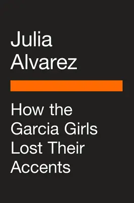 Wie die Garca-Mädchen ihren Akzent verloren - How the Garca Girls Lost Their Accents