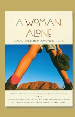 Eine einsame Frau: Reiseerzählungen aus aller Welt - A Woman Alone: Travel Tales from Around the Globe