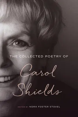 Die gesammelte Lyrik von Carol Shields - The Collected Poetry of Carol Shields