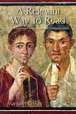 Eine relevante Art zu lesen: Ein neuer Ansatz für Exegese und Kommunikation - A Relevant Way to Read: A New Approach to Exegesis and Communication
