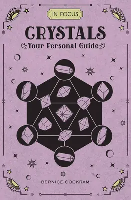 Kristalle im Fokus: Ihr persönlicher Leitfaden - In Focus Crystals: Your Personal Guide