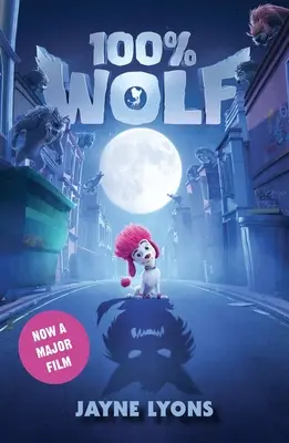 100% Wolf: Film-Tie-In-Ausgabe - 100% Wolf: Film Tie-In Edition