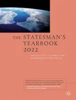 The Statesman's Yearbook 2022: Die Politik, die Kulturen und die Wirtschaft der Welt - The Statesman's Yearbook 2022: The Politics, Cultures and Economies of the World