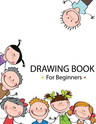 Zeichenbuch für Anfänger - Drawing Book For Beginners
