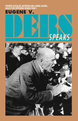 Eugene V. Debs spricht - Eugene V. Debs Speaks