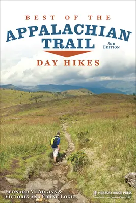 Das Beste vom Appalachian Trail: Tageswanderungen - Best of the Appalachian Trail: Day Hikes