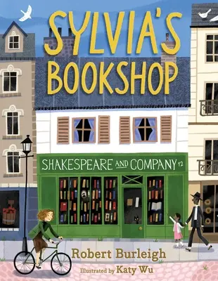 Sylvia's Buchhandlung: Die Geschichte der beliebten Pariser Buchhandlung und ihrer Gründerin (erzählt von der Buchhandlung selbst!) - Sylvia's Bookshop: The Story of Paris's Beloved Bookstore and Its Founder (as Told by the Bookstore Itself!)