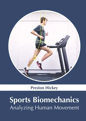 Sport-Biomechanik: Die Analyse der menschlichen Bewegung - Sports Biomechanics: Analyzing Human Movement