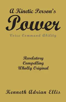 Die Kraft einer kinetischen Person: Die Fähigkeit zur Sprachsteuerung - A Kinetic Person's Power: Voice Command Ability