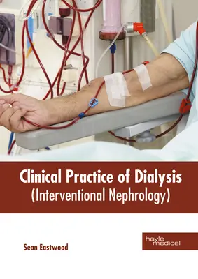 Klinische Praxis der Dialyse (Interventionelle Nephrologie) - Clinical Practice of Dialysis (Interventional Nephrology)