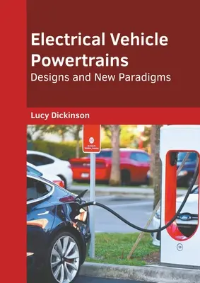 Elektrische Fahrzeugantriebsstränge: Entwürfe und neue Paradigmen - Electrical Vehicle Powertrains: Designs and New Paradigms