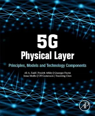 5g Physikalische Schicht: Prinzipien, Modelle und Technologiekomponenten - 5g Physical Layer: Principles, Models and Technology Components