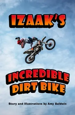 Izaaks unglaubliches Dirt Bike - Izaak's Incredible Dirt Bike