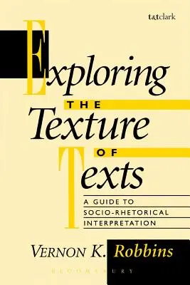 Erforschung der Textur von Texten: Ein Leitfaden für soziorhetorische Interpretationen - Exploring the Texture of Texts: A Guide to Socio-Rhetorical Interpretations