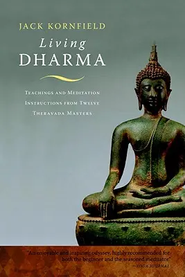 Lebendiger Dharma: Belehrungen und Meditationsanweisungen von zwölf Theravada-Meistern - Living Dharma: Teachings and Meditation Instructions from Twelve Theravada Masters