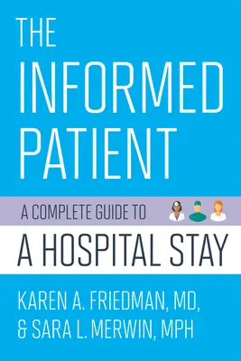 Der informierte Patient: Ein kompletter Leitfaden für einen Krankenhausaufenthalt - The Informed Patient: A Complete Guide to a Hospital Stay