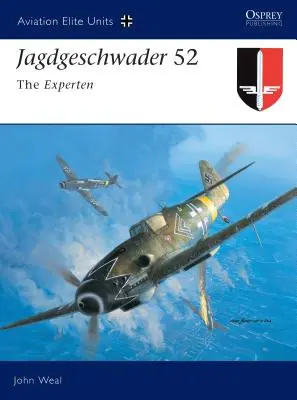 Jagdgeschwader 52: Die Experten - Jagdgeschwader 52: The Experten