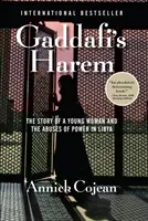 Gaddafis Harem - Die Geschichte einer jungen Frau und des Machtmissbrauchs in Libyen - Gaddafi's Harem - The Story of a Young Woman and the Abuses of Power in Libya