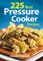 225 beste Schnellkochtopf-Rezepte - 225 Best Pressure Cooker Recipes