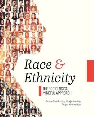Rasse und Ethnizität: Der soziologische Ansatz der Achtsamkeit - Race and Ethnicity: The Sociological Mindful Approach
