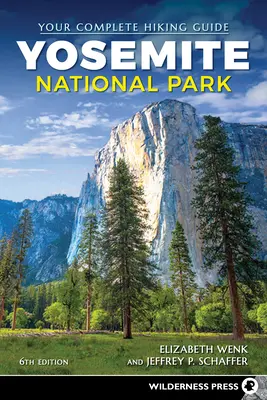 Yosemite-Nationalpark: Ihr kompletter Wanderführer - Yosemite National Park: Your Complete Hiking Guide