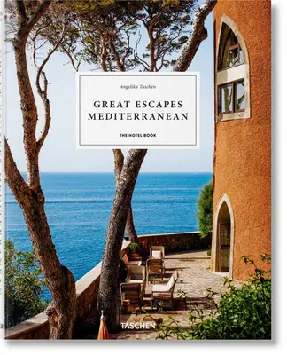 Great Escapes Mittelmeer. das Hotelbuch - Great Escapes Mediterranean. the Hotel Book