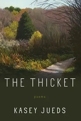 Das Dickicht: Gedichte - The Thicket: Poems