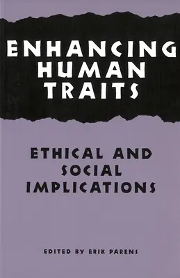 Verbesserung menschlicher Eigenschaften: Ethische und soziale Implikationen - Enhancing Human Traits: Ethical and Social Implications