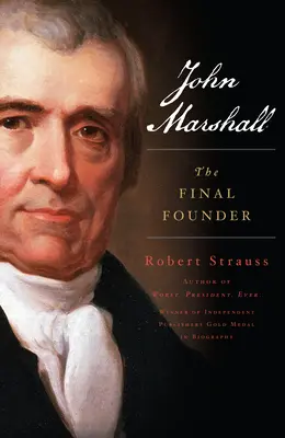 John Marshall: Der letzte Staatsgründer - John Marshall: The Final Founder