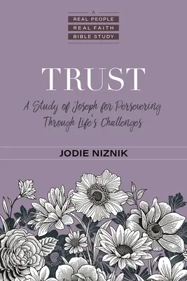 Vertrauen: Eine Studie über Joseph, um die Herausforderungen des Lebens zu meistern - Trust: A Study of Joseph for Persevering Through Life's Challenges