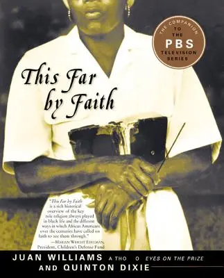 So weit durch den Glauben: Geschichten aus der religiösen Erfahrung der Afroamerikaner - This Far by Faith: Stories from the African American Religious Experience