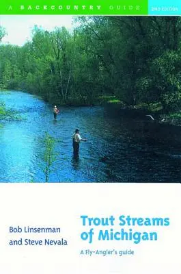 Forellenbäche in Michigan: Ein Leitfaden für Fliegenfischer - Trout Streams of Michigan: A Fly-Angler's Guide