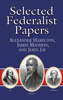 Ausgewählte Federalist Papers - Selected Federalist Papers