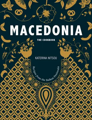 Mazedonien: Das Kochbuch: Rezepte und Geschichten aus dem Balkan - Macedonia: The Cookbook: Recipes and Stories from the Balkans