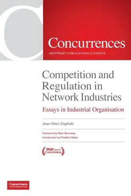 Wettbewerb und Regulierung in Netzwerkindustrien: Aufsätze zur industriellen Organisation - Competition and Regulation in Network Industries: Essays in Industrial Organisation