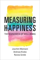 Die Messung des Glücks - Die Ökonomie des Wohlbefindens - Measuring Happiness - The Economics of Well-Being
