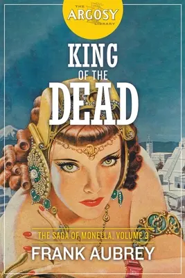 König der Toten: Die Saga von Monella, Band 3 - King of the Dead: The Saga of Monella, Volume 3