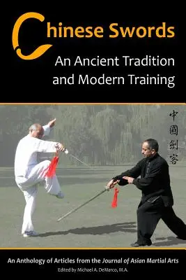 Chinesische Schwerter: Eine alte Tradition und modernes Training - Chinese Swords: An Ancient Tradition and Modern Training