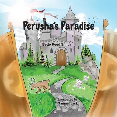 Perusha's Paradise: Wie das friedliche Königreich erfolgreich mit einem Tyrannen umging! - Perusha's Paradise: How the Peaceful Kingdom Successfully Dealt with a Bully!