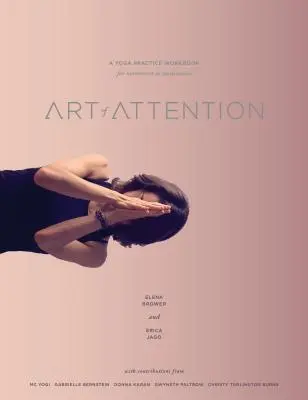 Die Kunst der Aufmerksamkeit: Ein Yoga-Praxis-Workbook für Bewegung als Meditation - Art of Attention: A Yoga Practice Workbook for Movement as Meditation
