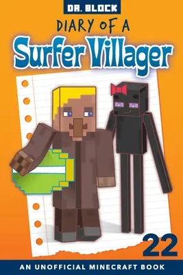 Tagebuch eines Surferdorfbewohners, Buch 22: ein inoffizielles Minecraft-Buch für Kinder - Diary of a Surfer Villager, Book 22: an Unofficial Minecraft Book for Kids