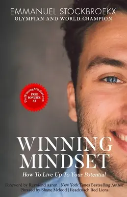 Die Siegermentalität: Wie Sie Ihr Potenzial voll ausschöpfen - The Winning Mindset: How To Live Up To Your Potential