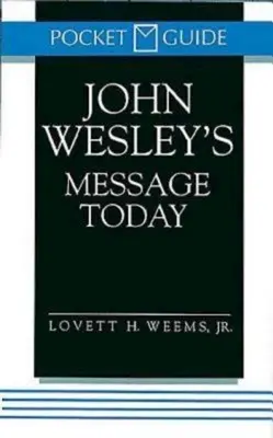 John Wesleys Botschaft heute - John Wesley's Message Today