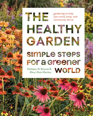 Der Gesunde Garten: Einfache Schritte für eine grünere Welt - The Healthy Garden: Simple Steps for a Greener World